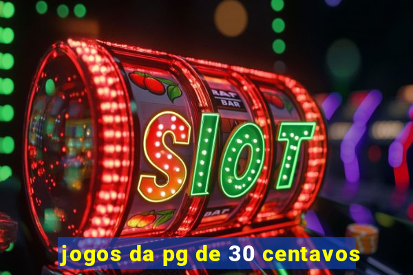 jogos da pg de 30 centavos